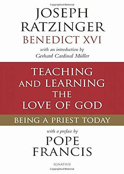 Teaching and Learning the Love of God: Being a Priest Today, Paperback