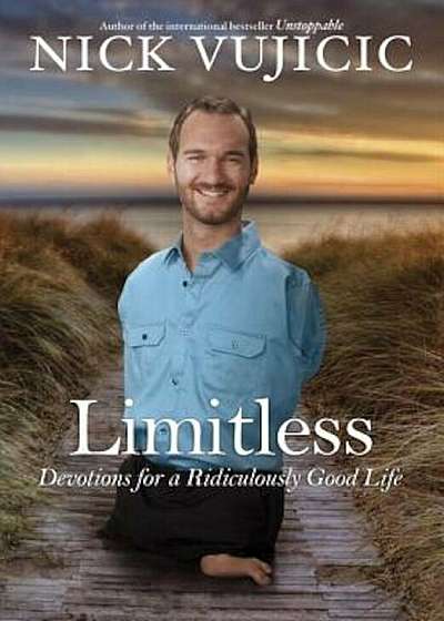 Limitless: Devotions for a Ridiculously Good Life, Hardcover