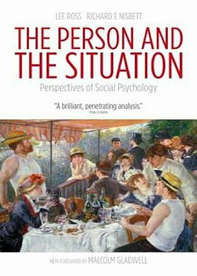 The Person and the Situation: Perspectives of Social Psychology, Paperback