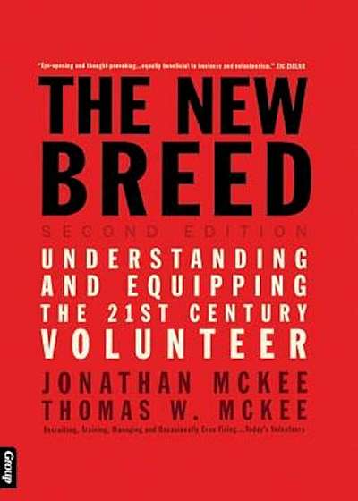 The New Breed: Understanding and Equipping the 21st Century Volunteer, Paperback