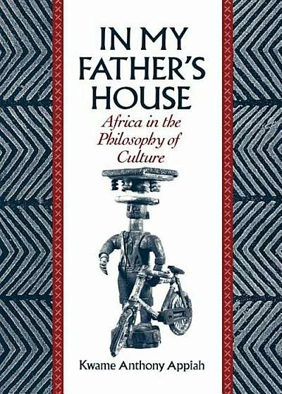 In My Father's House: Africa in the Philosophy of Culture, Paperback
