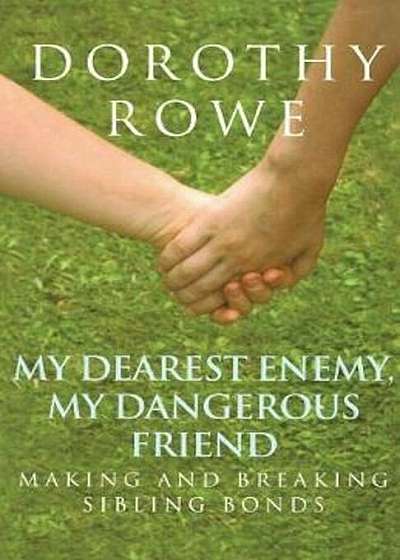 My Dearest Enemy, My Dangerous Friend, Paperback
