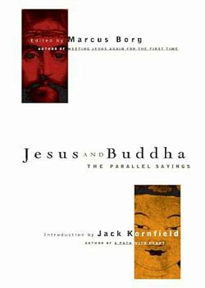Jesus and Buddha: The Parallel Sayings, Paperback