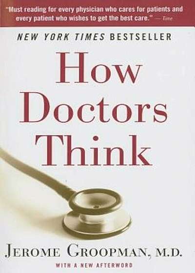 Coperta cărții How Doctors Think, Paperback de Jerome Groopman