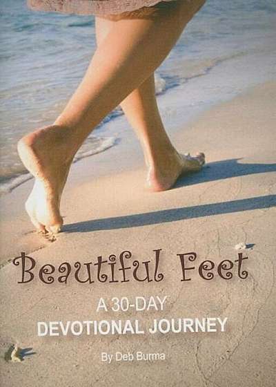 Beautiful Feet: A 30-Day Devotional Journey, Paperback
