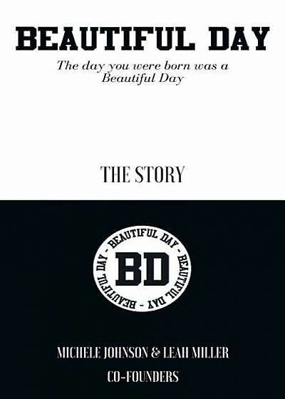 Beautiful Day: The Day You Were Born Was a Beautiful Day, Paperback
