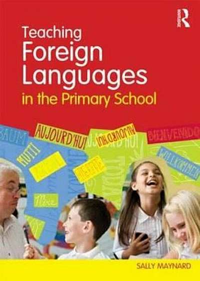 Teaching Foreign Languages in the Primary School, Paperback