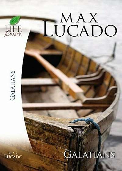 Lucado Study Guide: Galatians, Paperback