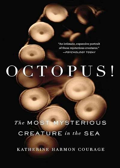 Octopus!: The Most Mysterious Creature in the Sea, Paperback