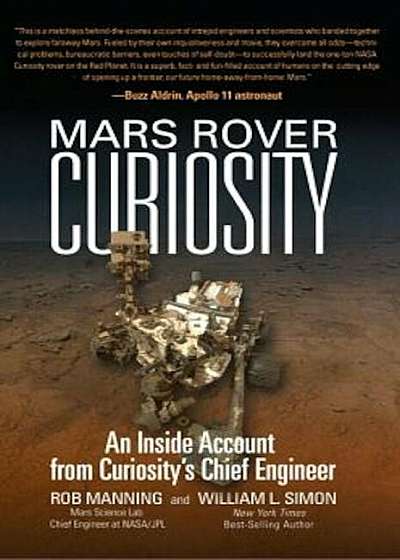 Mars Rover Curiosity: An Inside Account from Curiosity's Chief Engineer, Paperback
