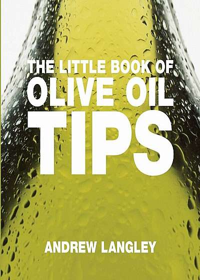 The Little Book of Olive Oil Tips, Paperback