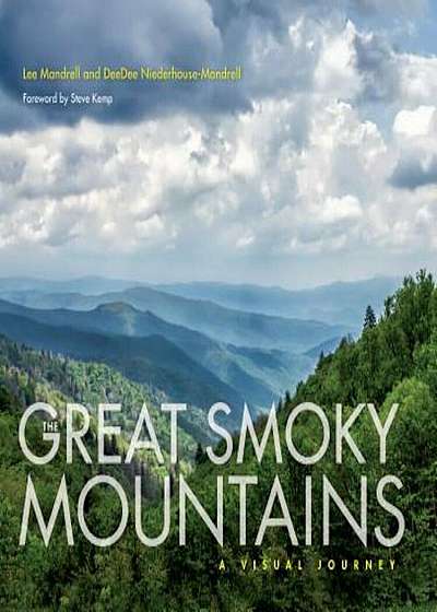 The Great Smoky Mountains: A Visual Journey, Hardcover