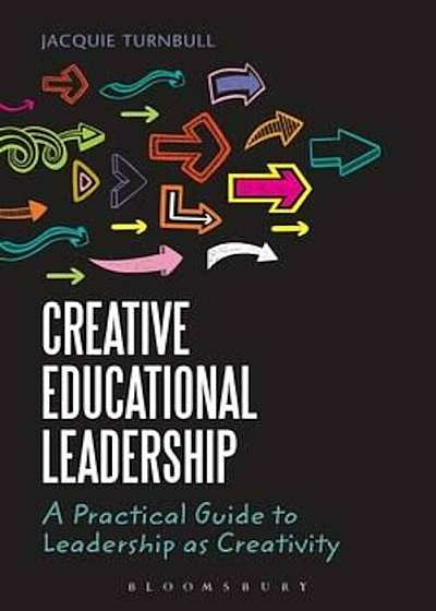 Creative Educational Leadership, Paperback