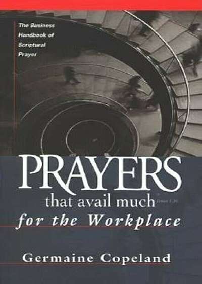 Prayers That Avail Much Workplace, Paperback