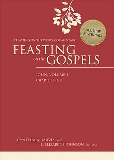 Feasting on the Gospels--John, Volume 1: A Feasting on the Word Commentary, Hardcover