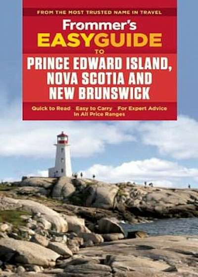 Frommer's Easyguide to Prince Edward Island, Nova Scotia and New Brunswick, Paperback