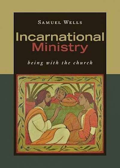 Incarnational Ministry: Being with the Church, Paperback