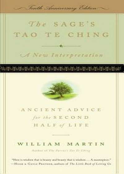 The Sage's Tao Te Ching: Ancient Advice for the Second Half of Life, Paperback