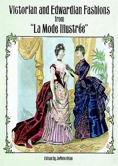 Victorian and Edwardian Fashions from ''La Mode Illustree'', Paperback