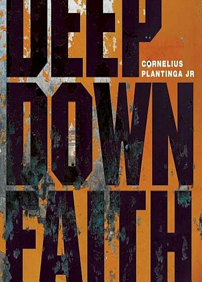 Deep Down Faith, Paperback