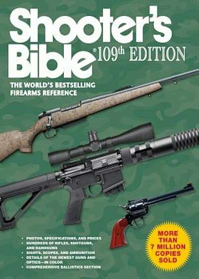 Shooter's Bible, 109th Edition: The World's Bestselling Firearms Reference, Paperback