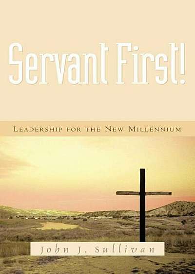 Servant First!, Paperback