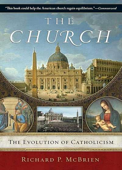 The Church: The Evolution of Catholicism, Paperback