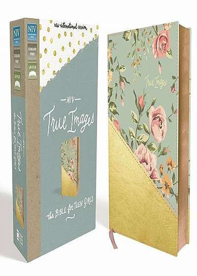 NIV, True Images Bible, Imitation Leather, Blue/Gold: The Bible for Teen Girls, Hardcover