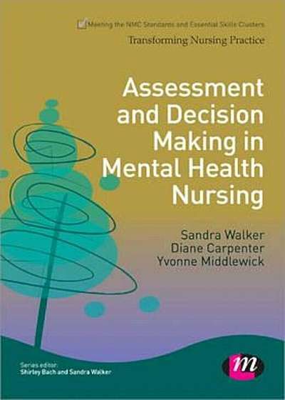 Assessment and Decision Making in Mental Health Nursing, Paperback