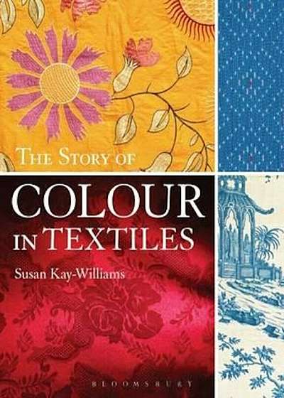 Story of Colour in Textiles, Paperback