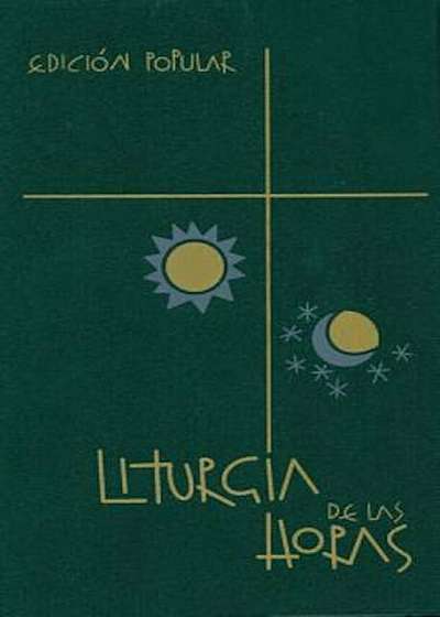 Coperta cărții Liturgia de Las Horas: Edicion Popular = Liturgia de Las Horas