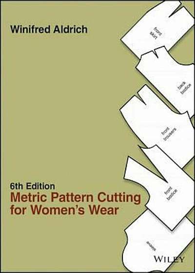 Metric Pattern Cutting for Women's Wear 6E, Hardcover