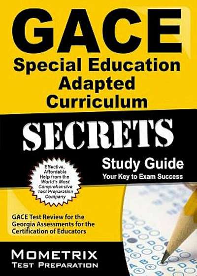 Gace Special Education Adapted Curriculum Secrets Study Guide: Gace Test Review for the Georgia Assessments for the Certification of Educators, Paperback