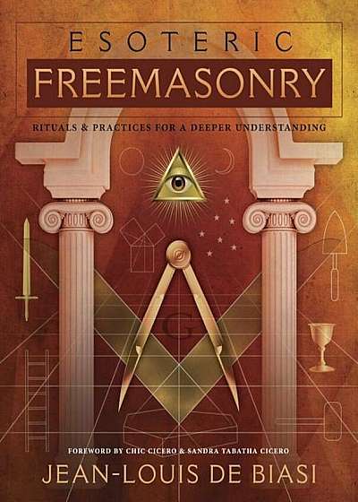 Esoteric Freemasonry: Rituals & Practices for a Deeper Understanding, Paperback