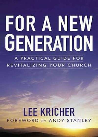 For a New Generation: A Practical Guide for Revitalizing Your Church, Paperback