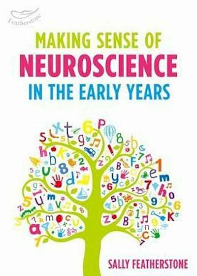 Making Sense of Neuroscience in the Early Years, Paperback