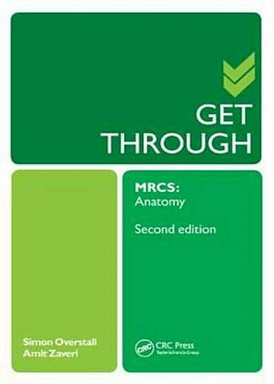 Get Through MRCS: Anatomy 2E, Paperback