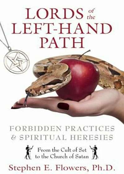 Lords of the Left-Hand Path: Forbidden Practices & Spiritual Heresies, Paperback