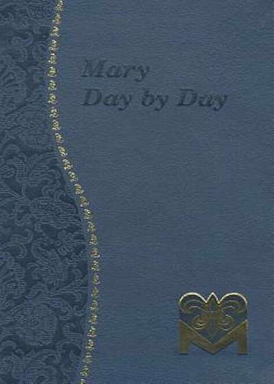Mary Day by Day, Paperback