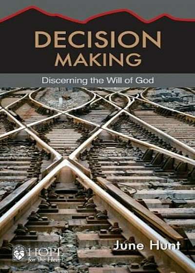 Decision Making: Discerning the Will of God, Paperback