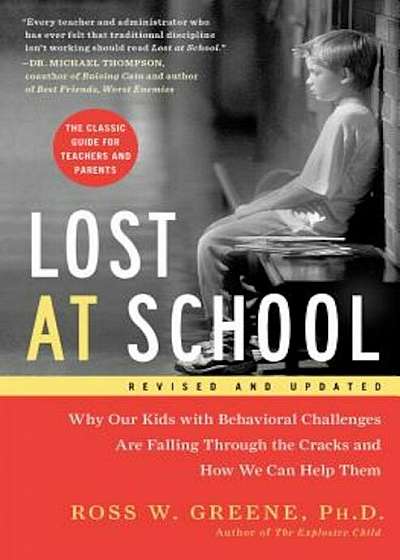 Lost at School: Why Our Kids with Behavioral Challenges Are Falling Through the Cracks and How We Can Help Them, Paperback
