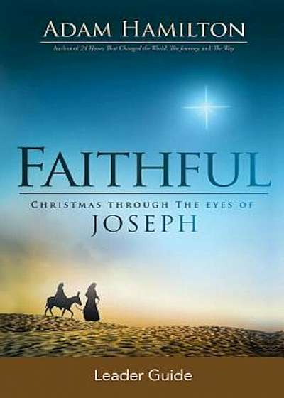Faithful Leader Guide: Christmas Through the Eyes of Joseph, Paperback