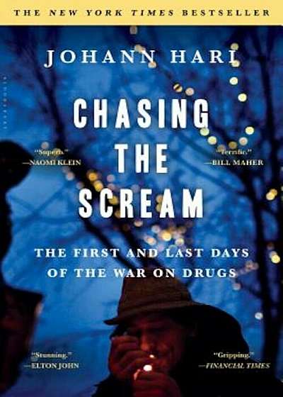 Chasing the Scream: The First and Last Days of the War on Drugs, Paperback