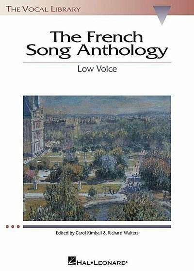 The French Song Anthology: The Vocal Library Low Voice, Paperback