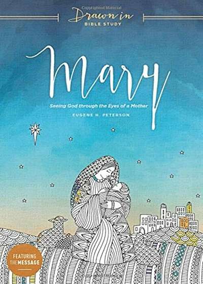 Mary: Seeing God Through the Eyes of a Mother, Paperback