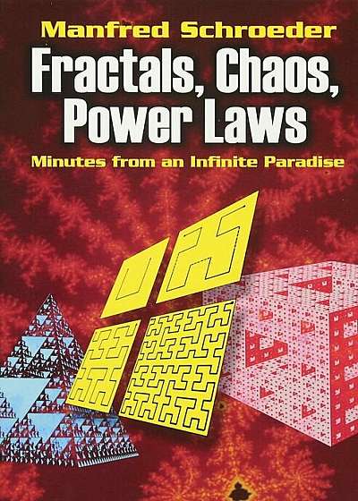 Fractals, Chaos, Power Laws: Minutes from an Infinite Paradise, Paperback