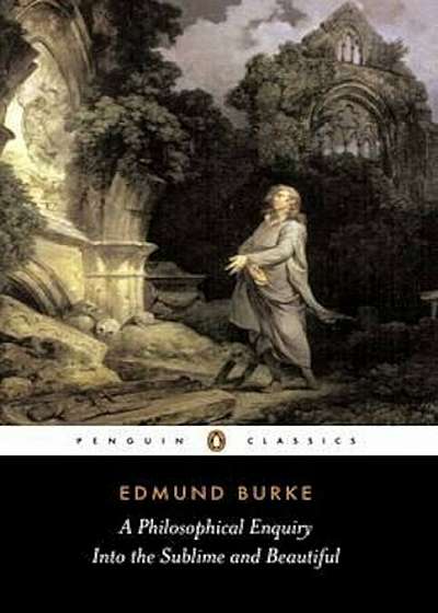 Philosophical Enquiry into the Sublime and Beautiful, Paperback