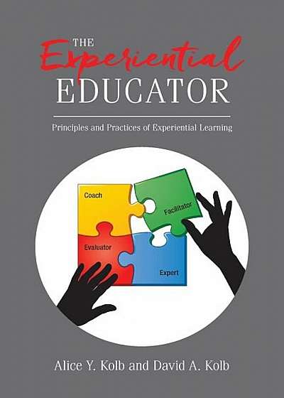 The Experiential Educator: Principles and Practices of Experiential Learning, Paperback