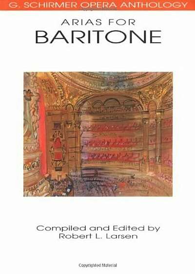 Arias for Baritone: G. Schirmer Opera Anthology, Paperback