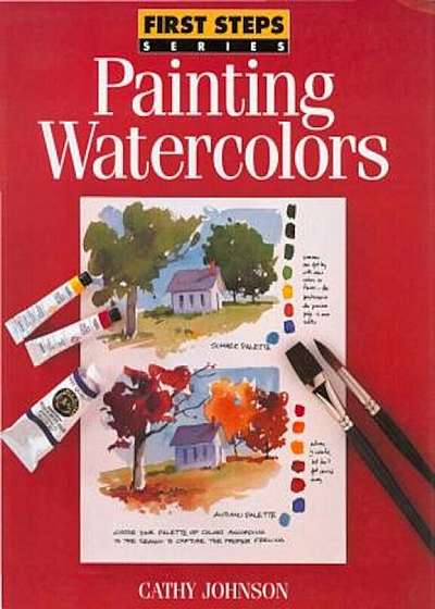 First Steps Painting Watercolors, Paperback